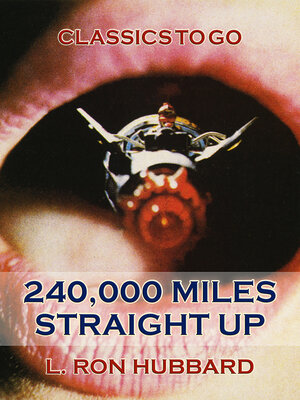 cover image of 240,000 Miles Straight Up